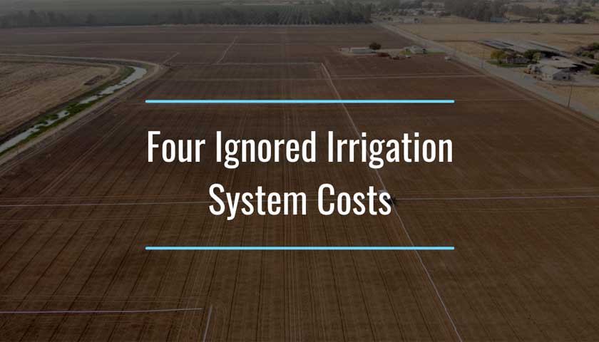Four Ignored Irrigation System Costs