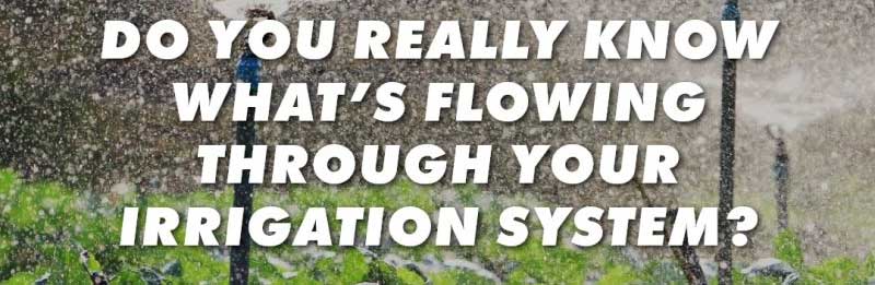 What’s Flowing Through your Irrigation System